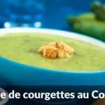 soupe de courgettes au cookeo